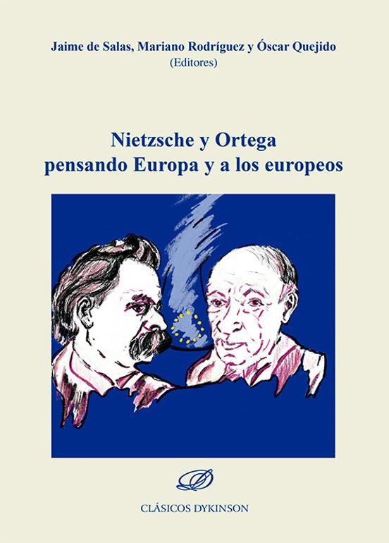 Nietzsche Y Ortega Pensando Europa Y A Los Europeos