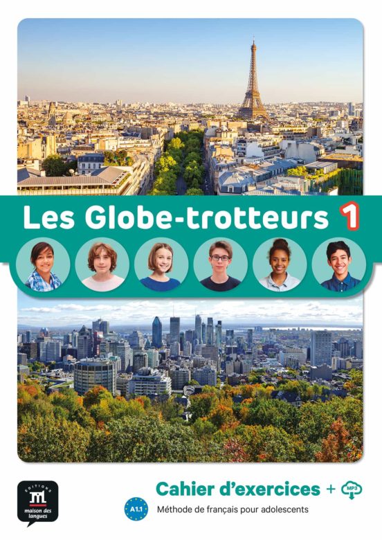 Les Globe-trotteurs 1 A1.1: Méthode De Français Pour Adolescents: Cahi