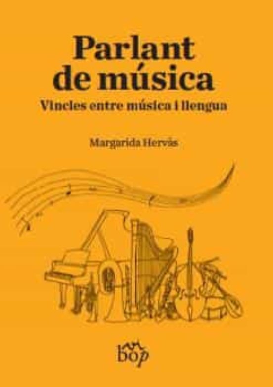 Parlant De Musica: Vincles Entre Musica I Llengua