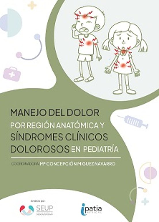 Manejo Del Dolor Por Región Anatómica Y Síndromes Clínicos Dolorosos En Pediatría