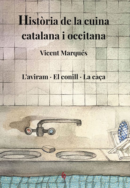 Història De La Cuina Catalana I Occitana. Volum 6