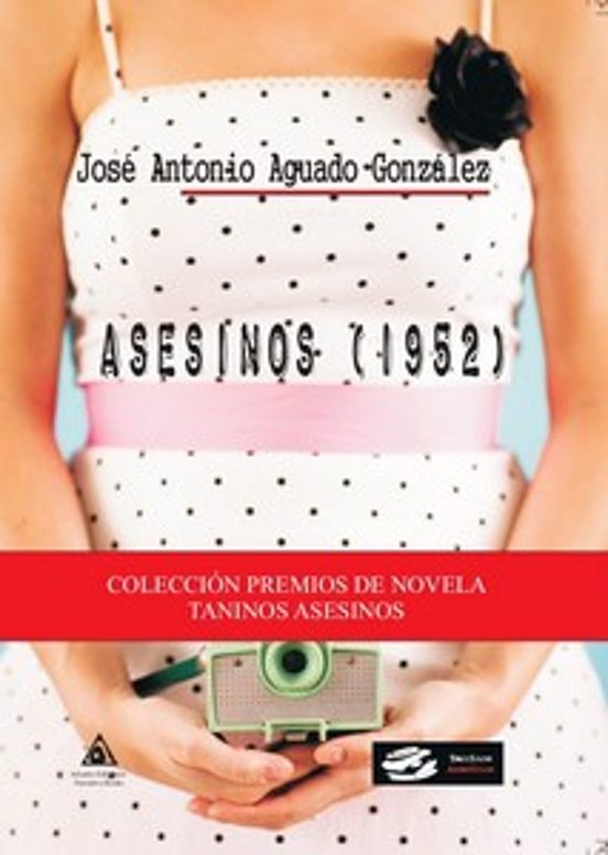 Asesinos : Coleccion Premios De Novela Taninos Asesinos