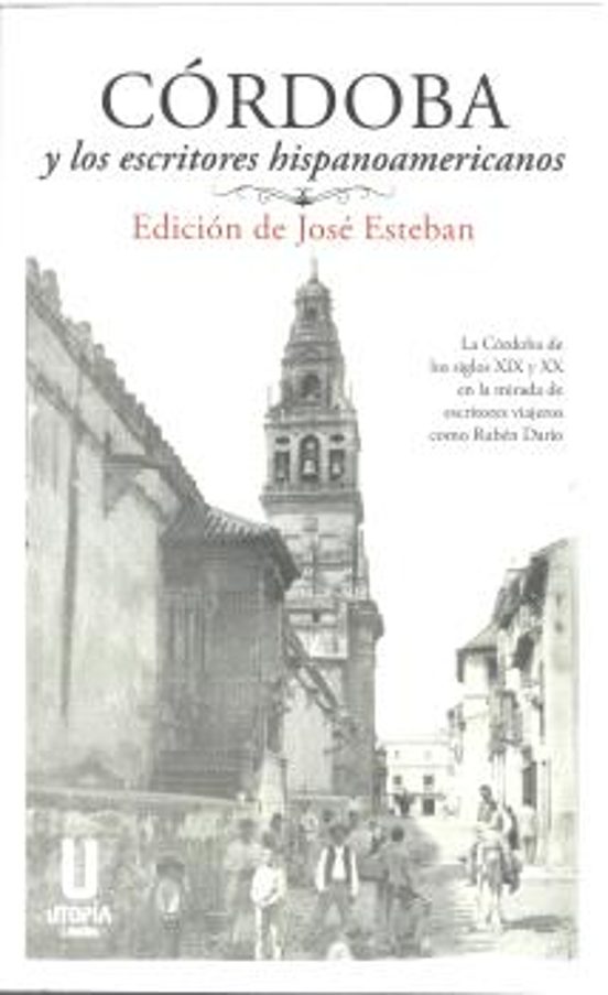 Córdoba Y Los Escritores Hispanoamericanos