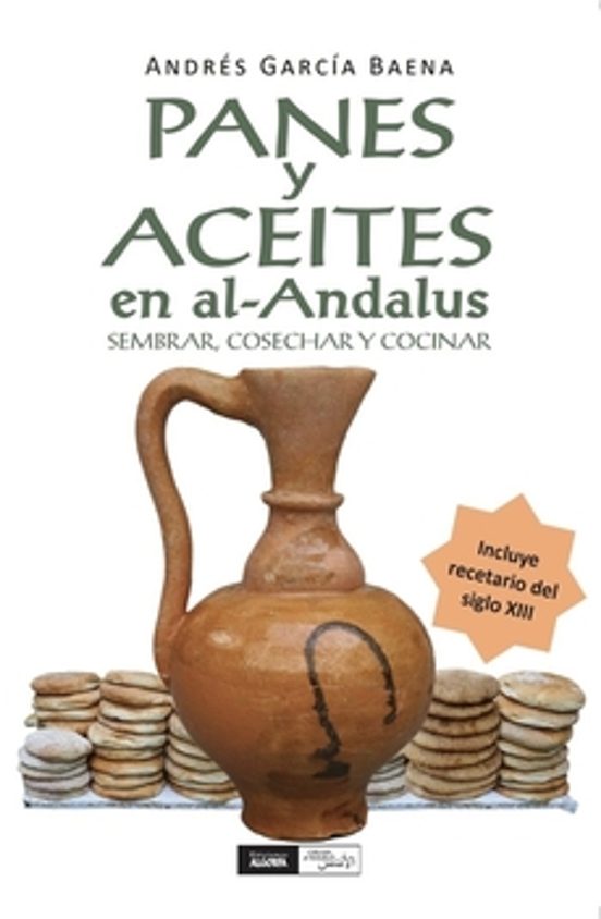 Panes Y Aceites En Al-Andalus