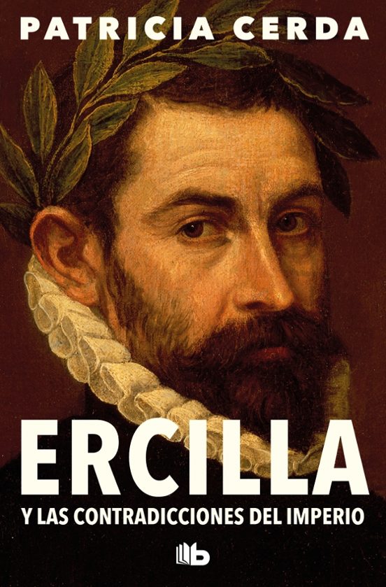 Ercilla Y Las Contradicciones Del Imperio