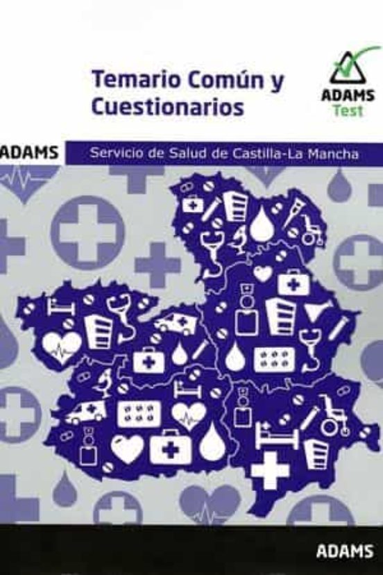 Servicio De Salud De Castilla La Mancha: Temario Comun Y Cuestionarios