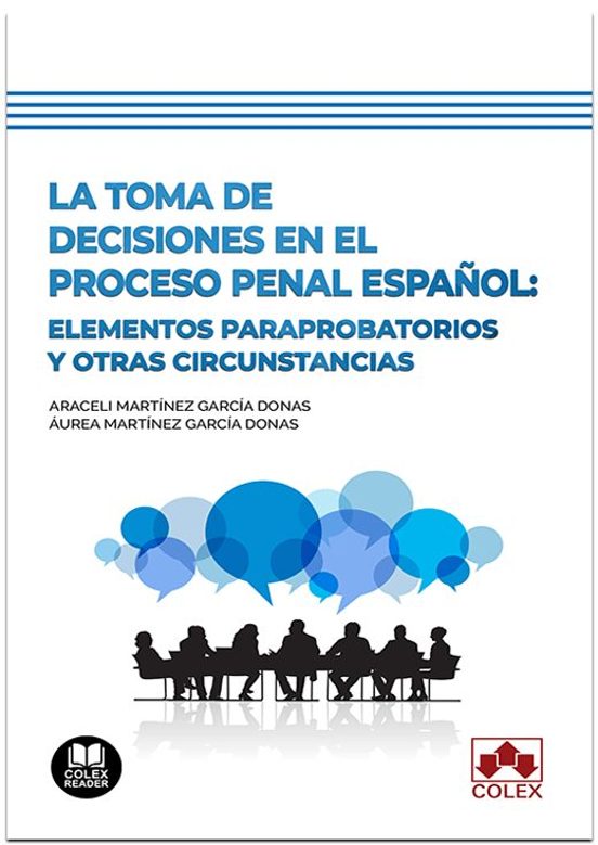 Toma De Decisiones En El Proceso Penal Español:elementos Paraprobatori