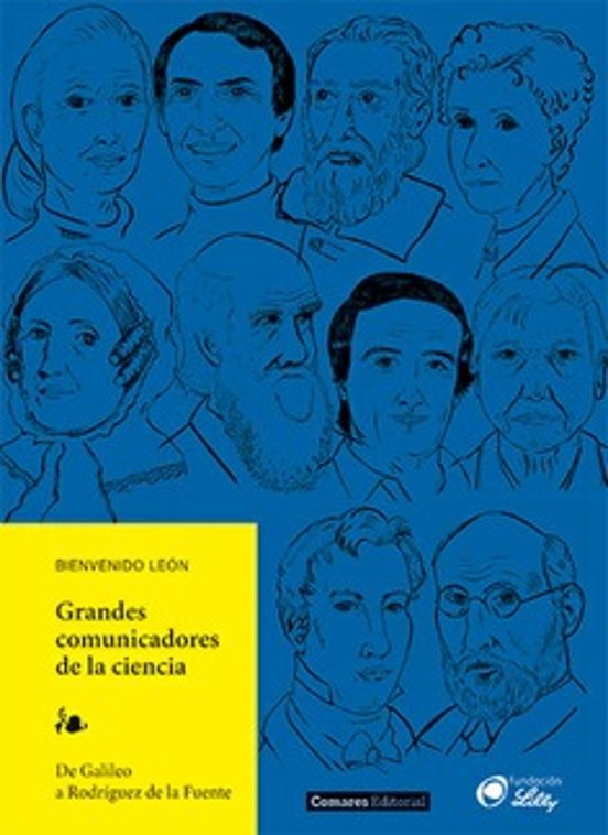Grandes Comunicadores De La Ciencia. De Galileo A Rodríguez De La Fuen