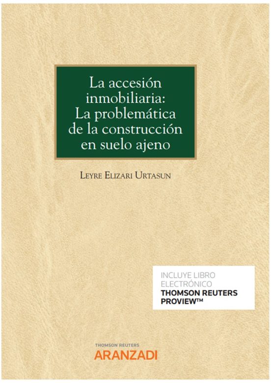 La Accesión Inmobiliaria: La Problemática De La Construcción En Suelo Ajeno