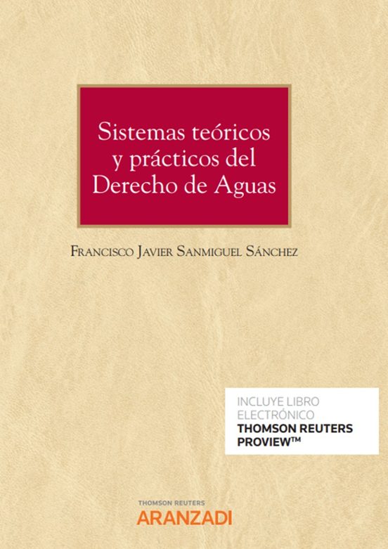 Sistemas Teóricos Y Prácticos Del Derecho De Aguas