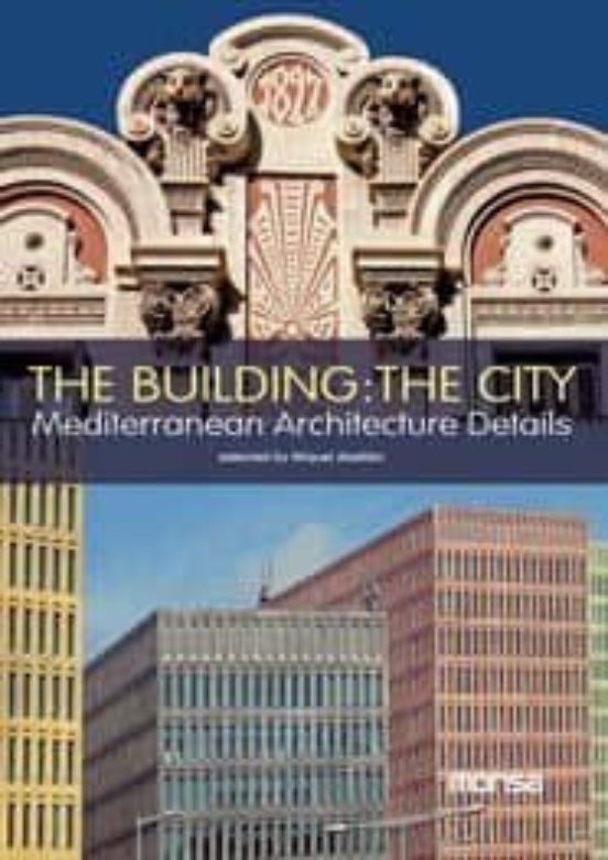 The Building: The City: Mediterranean Architecture Details