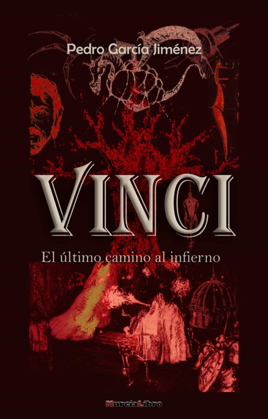 Vinci. El Último Camino Al Infierno