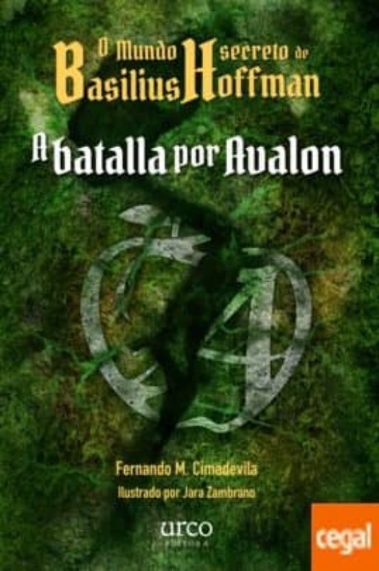 O Mundo Secreto De Basilius Hoffman. A Batalla Por Avalon