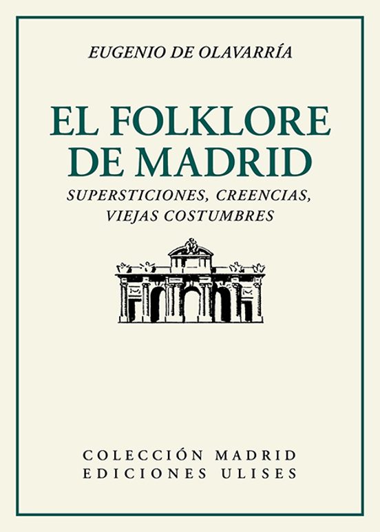 El Folklore De Madrid: Supersticiones Creencias Viejas Costumbres
