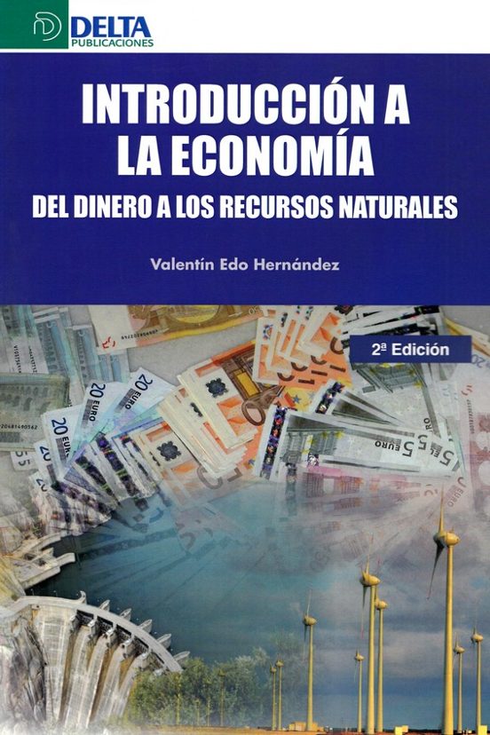 Introduccion A La Economia Del Dinero A Los Recursos Naturales