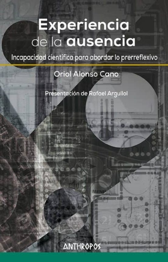 Experiencia De La Ausencia: Incapacidad Cientifica Para Abordar Lo Pre