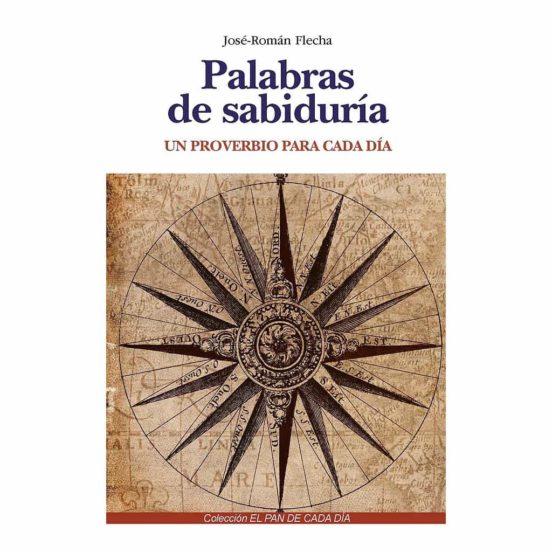 Palabras De Sabiduria: Un Proverbio Para Cada Dia