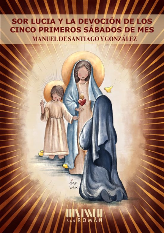 Sor Lucia Y La Devoción De Los Cinco Primeros Sábados De Mes