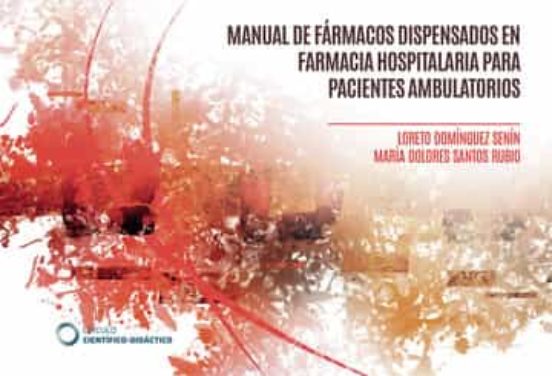 Manual De Fármacos Dispensados En Farmacia Hospitalaria Para Pacientes Ambulatorios