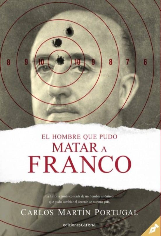 El Hombre Que Pudo Matar A Franco