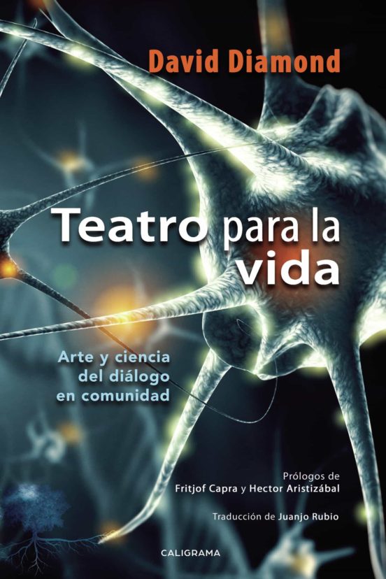 teatro Para La Vida: Arte Y Ciencia Deñ Dialogo En Comunidad