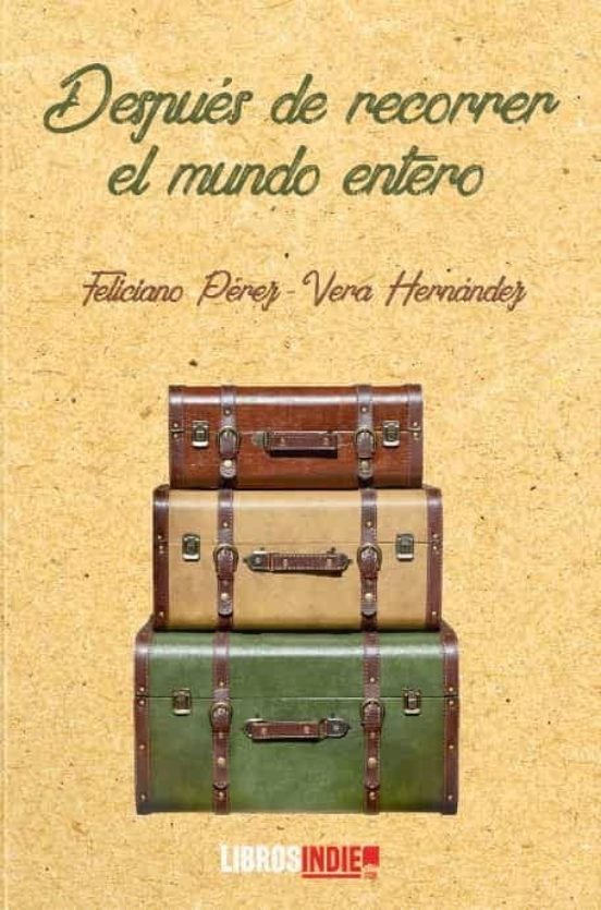 Después De Recorrer El Mundo Entero