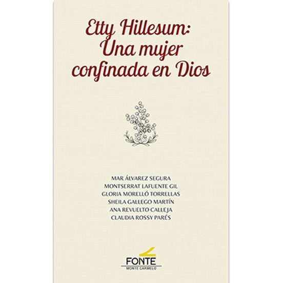 Etty Hillesum: Una Mujer Confinada En Dios