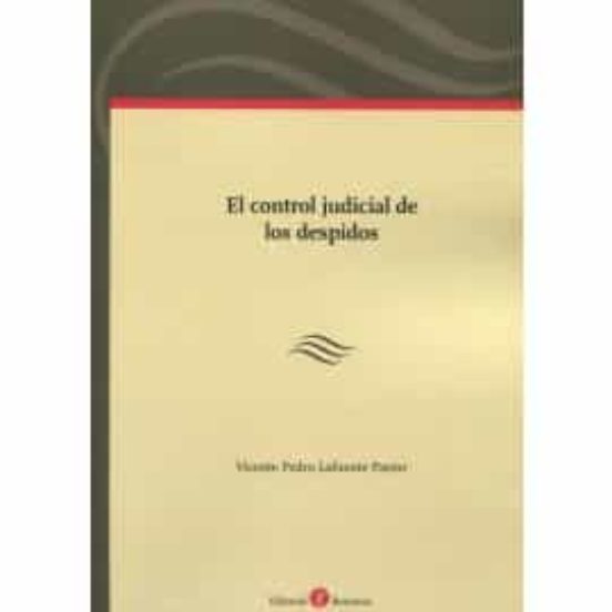 El Control Judicial De Los Despidos