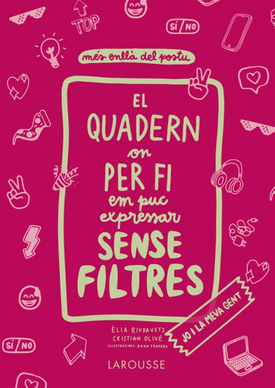 El Quadern On Per Fi Em Puc Expressar Sense Filtres. JO I La Meva GENT
