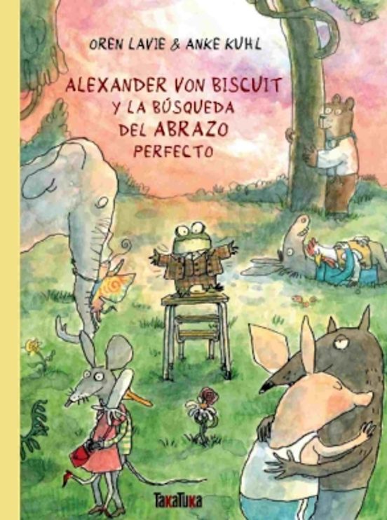 Alexander Von Biscuit Y La Búsqueda Del Abrazo Perfecto