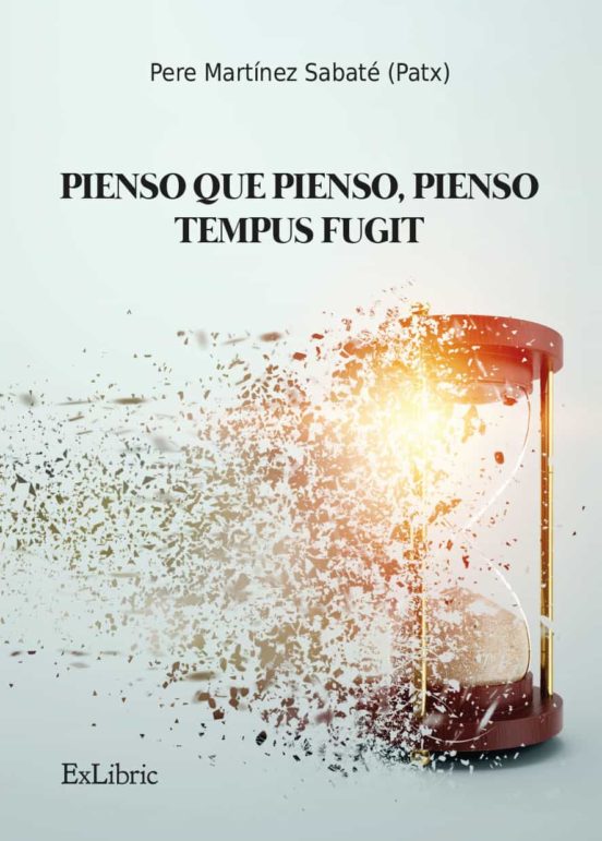 Pienso Que Pienso Pienso Tempus Fugit
