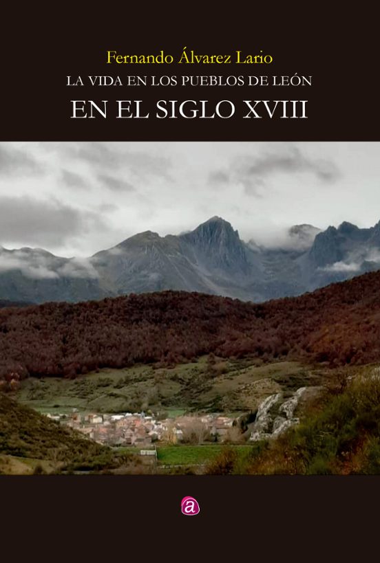 La Vida En Los Pueblos De León En El Siglo XVIII