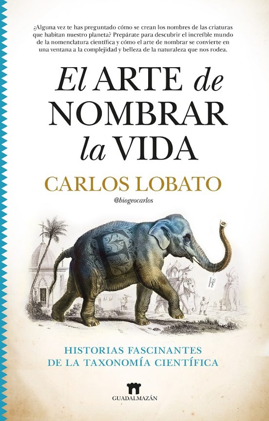 El Arte De Nombrar La Vida. Historias Fascinantes De La Taxonomia Cien