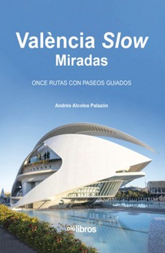 Valencia Slow. Miradas