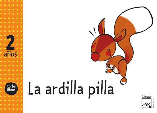 Proyecto Torbellinos: La Ardilla Pilla 2 Años 2010 Carpeta