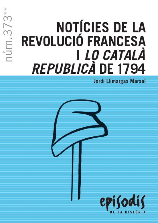 Notícies De La Revolució Francesa I Lo Català Republicà De 1794