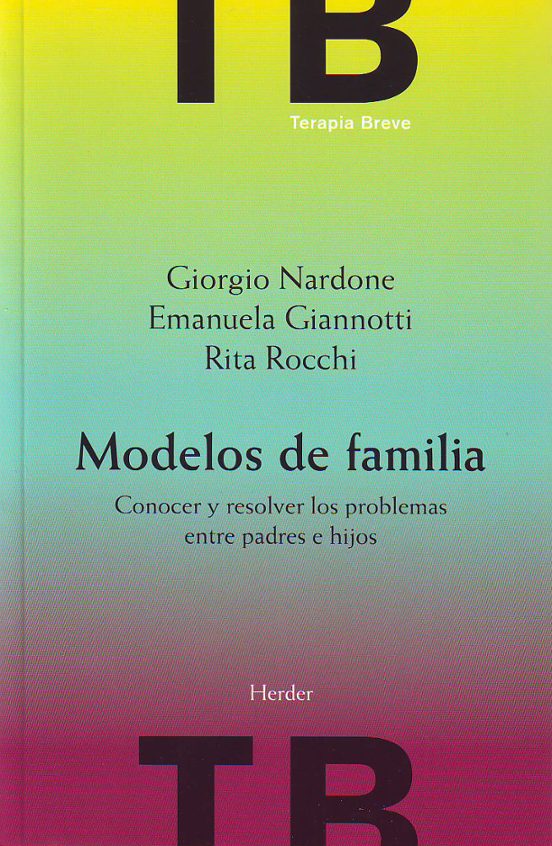 Modelos De Familia: Conocer Y Resolver Los Problemas Entre Padres E Hi