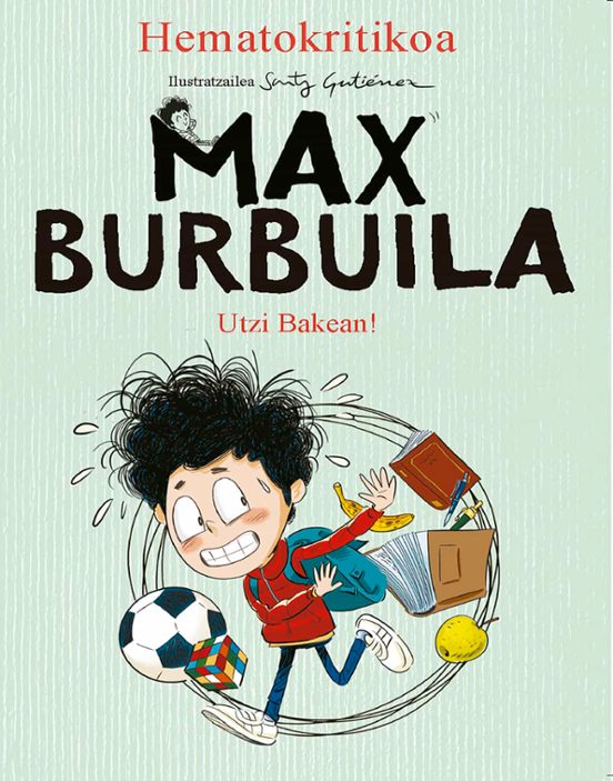 Max Burbuila 1: Utzi Bakean!