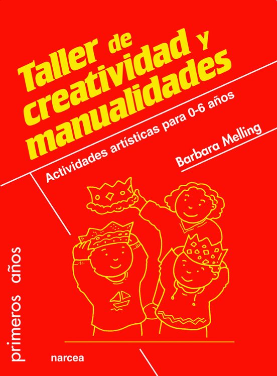 Taller De Creatividad Y Manualidades: Actividades Artisticas Para 0-6
