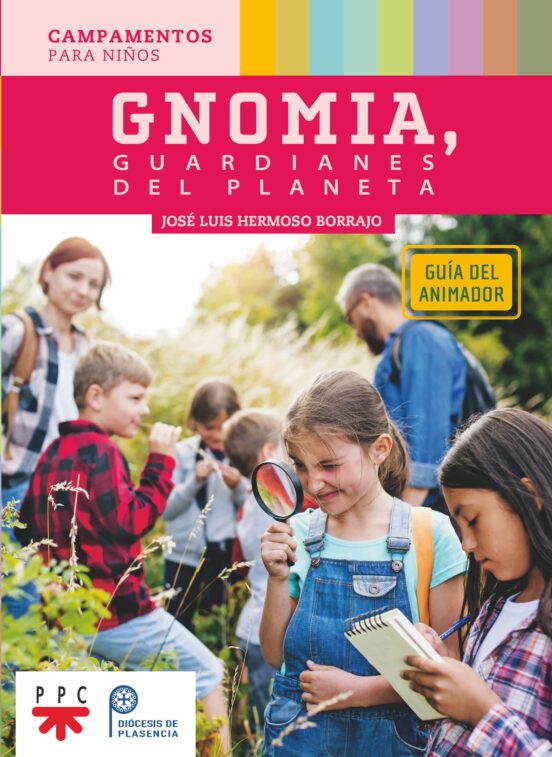 Gnomia Guardianes Del Planeta. Guia Del Animador: Campamentos Para Niñ