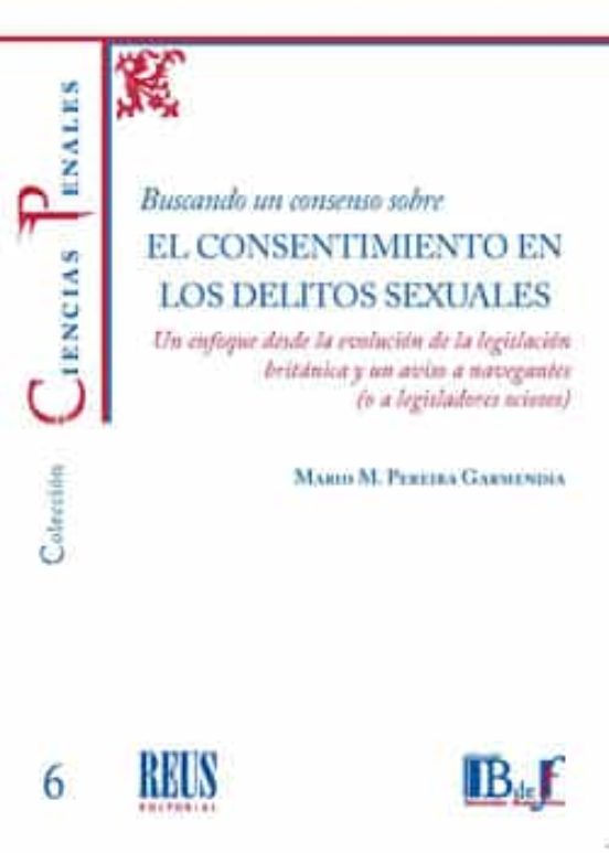 Buscando Un Consenso Sobre El Consentimiento En Los Delitos Sexuales