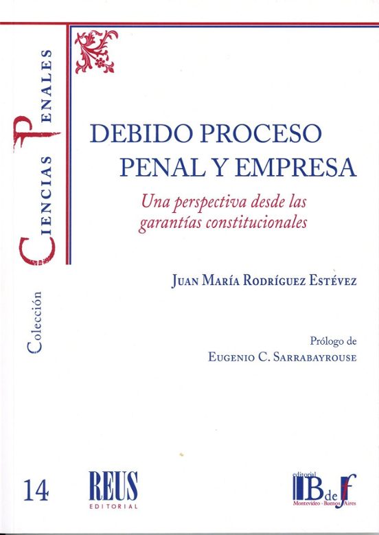 Debido Proceso Penal Y Empresa. Una Perspectiva Desde Las Garantí As C