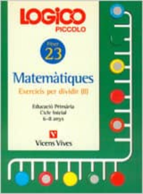 Logico Piccolo Matematiques Exercicis per Dividir II Fitxer 23 Cicle i