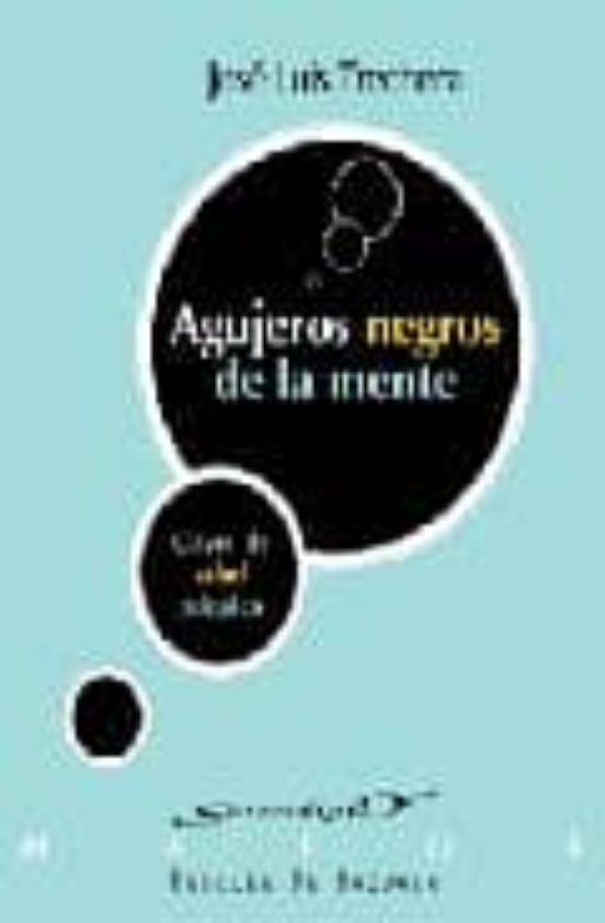 Agujeros Negros De La Mente. Claves De Salud Psíquica