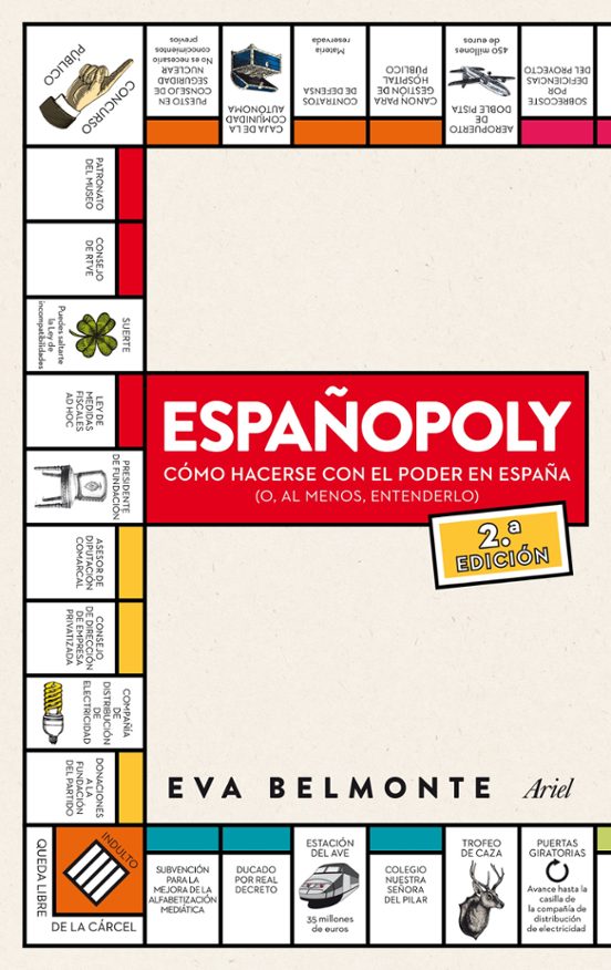 Españopoly: Como Hacerse Con El Poder En España O Al Menos Intentarlo