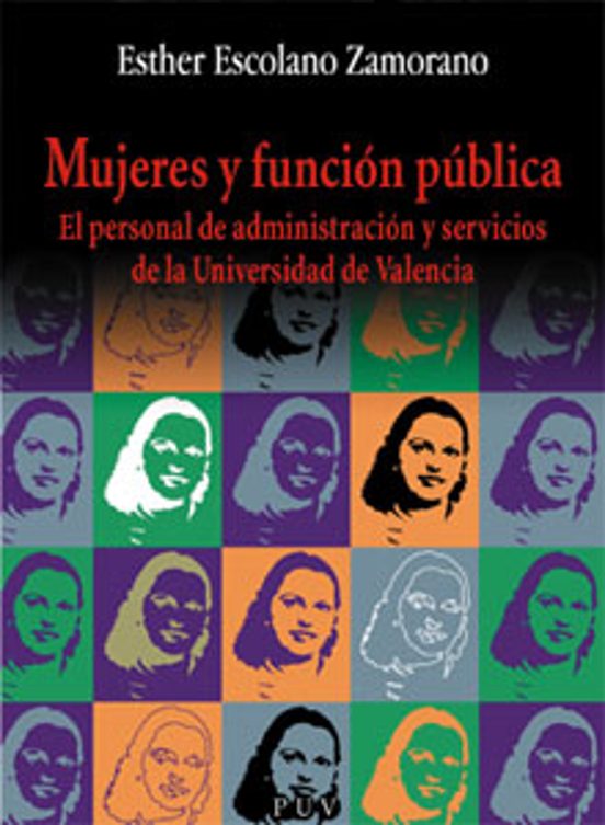 Mujeres Y Funcion Publica: El Personal De Administracion Y Servic Ios