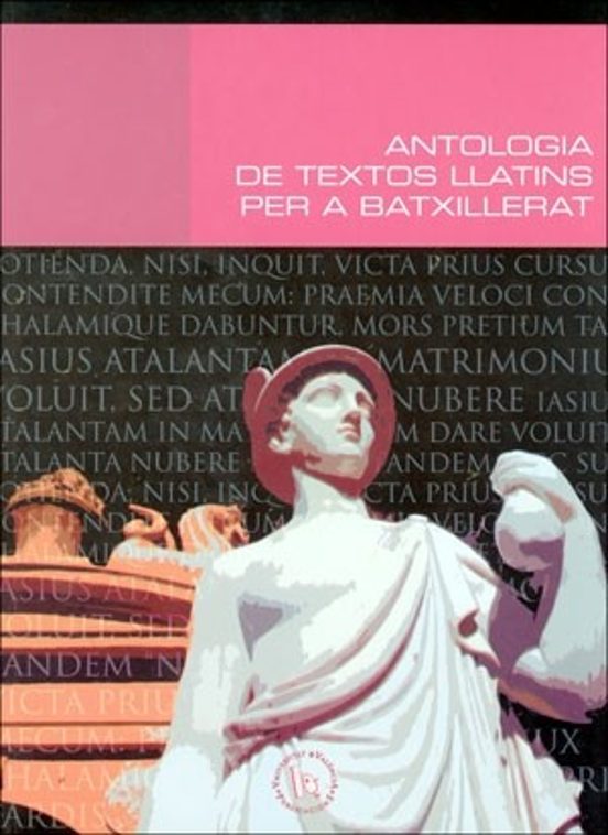 Antologia De Textos Llatins Per A Batxillerat