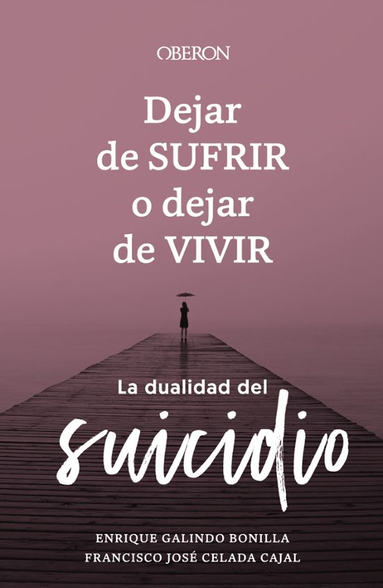 Dejar De Sufrir O Dejar De Vivir: La Dualidad Del Suicidio