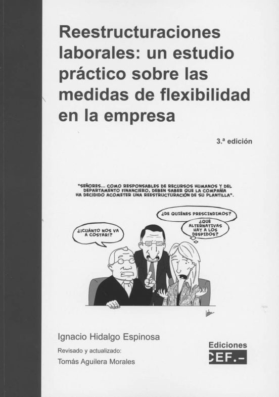 Reestructuraciones Laborales: 2018 Un Estudio Practico Sobre Las Medid
