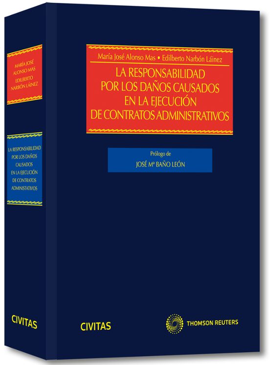 La Responsabilidad Por Los Daños Causados En La Ejecución De Contratos Administrativos